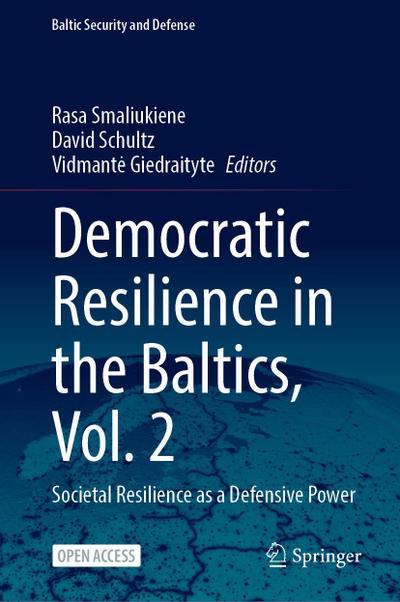 Democratic Resilience in the Baltics, Vol. 2