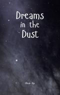 Dreams in the Dust