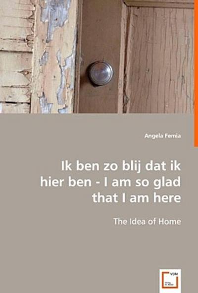 Ik ben zo blij dat ik hier ben, I am so glad that I am here