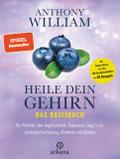 Heile dein Gehirn - Das Basisbuch von Anthony William | Buch