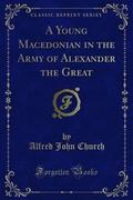A Young Macedonian in the Army of Alexander the Great