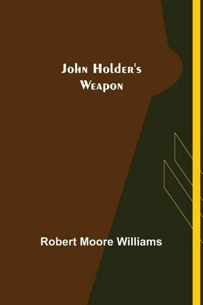 John Holder’s Weapon