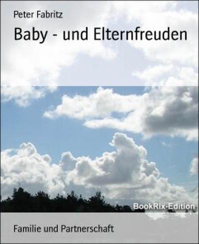 Baby - und Elternfreuden