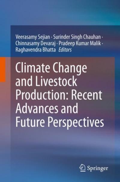 Climate Change and Livestock Production: Recent Advances and Future Perspectives