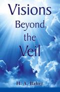 Visions Beyond the Veil