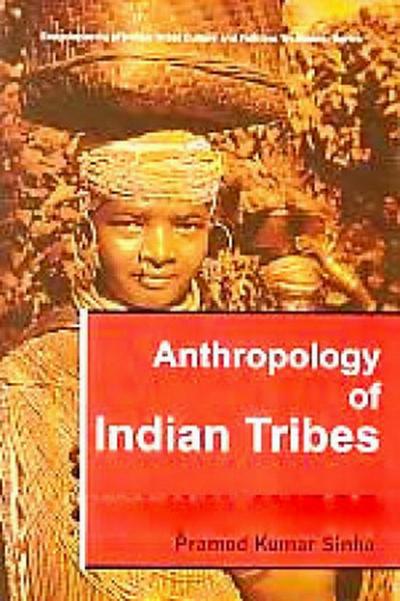 Anthropology of Indian Tribes