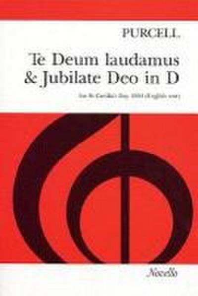 Te Deum Laudamus & Jubilate Deo in D Vocal Score: For St Cecilia’s Day 1694