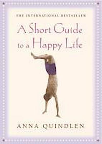 A Short Guide To A Happy Life