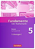 Fundamente der Mathematik - Hessen ab 2017 - 5. Schuljahr: Lösungen zum Schulbuch