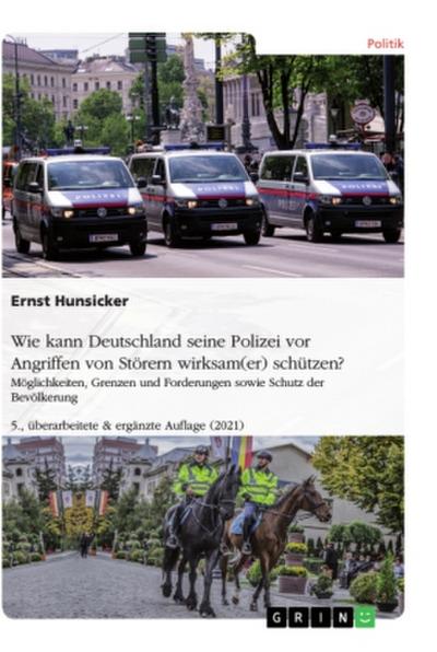 Eigensicherung der Polizei und Schutz der Bevölkerung. Personelle und materielle Ausstattung der Polizei zur Eigensicherung sowie zum Schutz der Bevölkerung