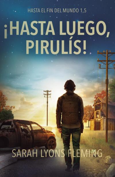 ¡Hasta luego, pirulís!