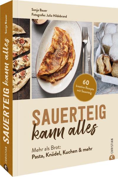 Sauerteig kann alles