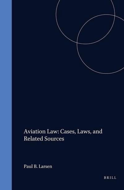 Aviation Law: Cases, Laws, and Related Sources