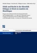 Ethik und Recht in der Bioethik/Ethique et Droit e