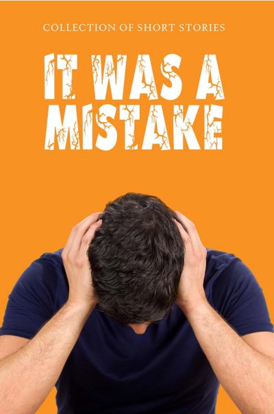 It Was A Mistake