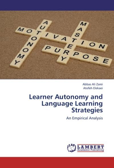 Learner Autonomy and Language Learning Strategies