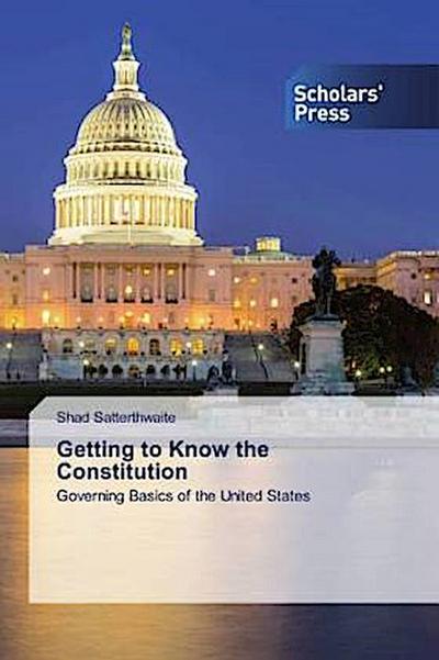 Getting to Know the Constitution