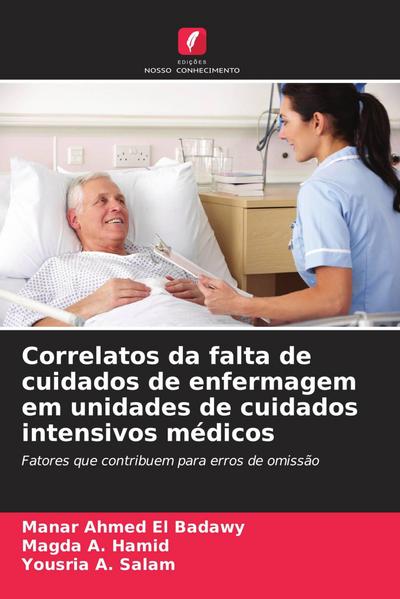 Correlatos da falta de cuidados de enfermagem em unidades de cuidados intensivos médicos