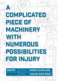 A Complicated Piece of Machinery with Numerous Possibilities for Injury