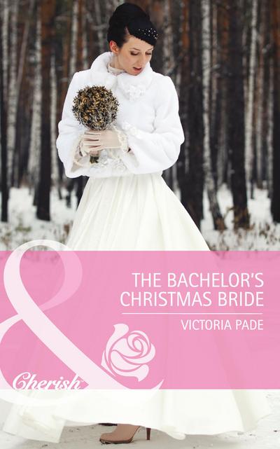 The Bachelor’s Christmas Bride