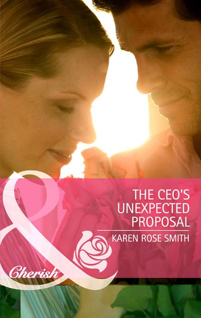 The CEO’s Unexpected Proposal (Mills & Boon Cherish) (Reunion Brides, Book 3)