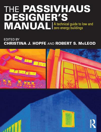 The Passivhaus Designer’s Manual