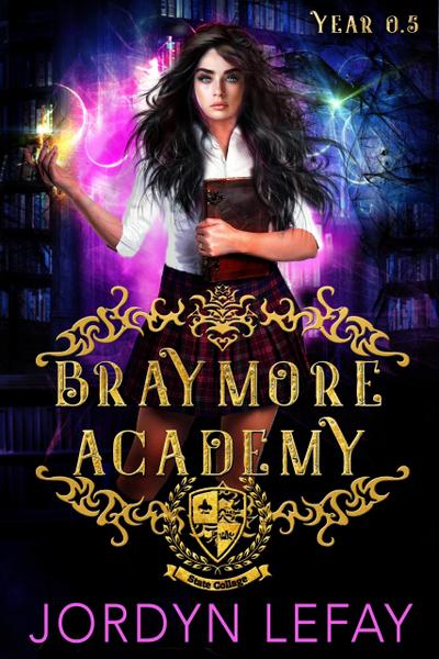Braymore Academy: Year 0.5