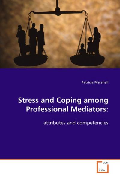 Stress and Coping among Professional Mediators: