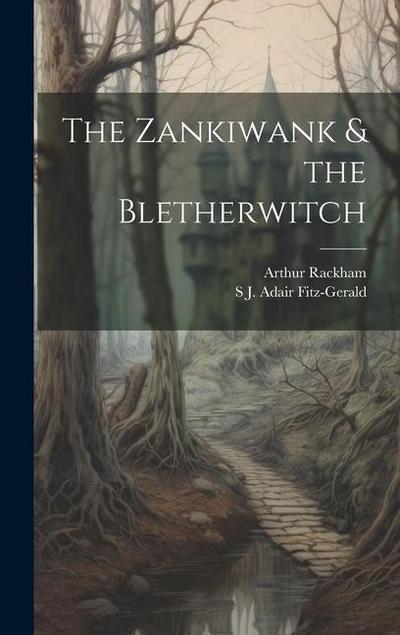 The Zankiwank & the Bletherwitch