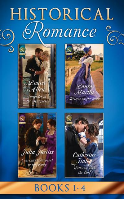 Historical Romance March 2017 Book 1-4: Surrender to the Marquess / Heiress on the Run / Convenient Proposal to the Lady (Hadley’s Hellions, Book 3) / Waltzing with the Earl
