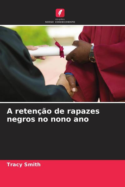A retenção de rapazes negros no nono ano