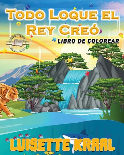 Todo Loque el Rey Creó  Libro de colorear