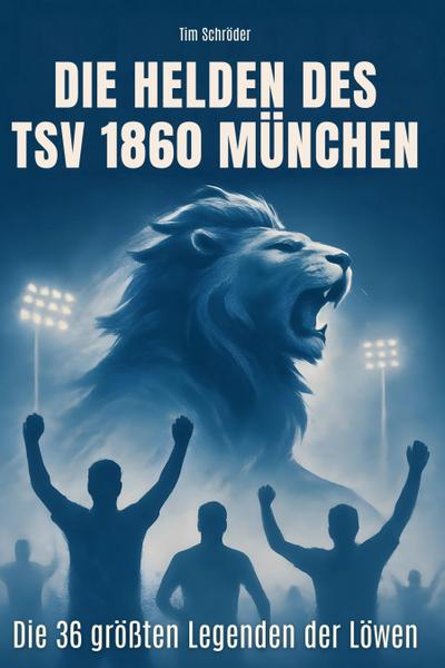 Die Helden des TSV 1860 München