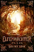 Elfenwächter - Weg der Magie