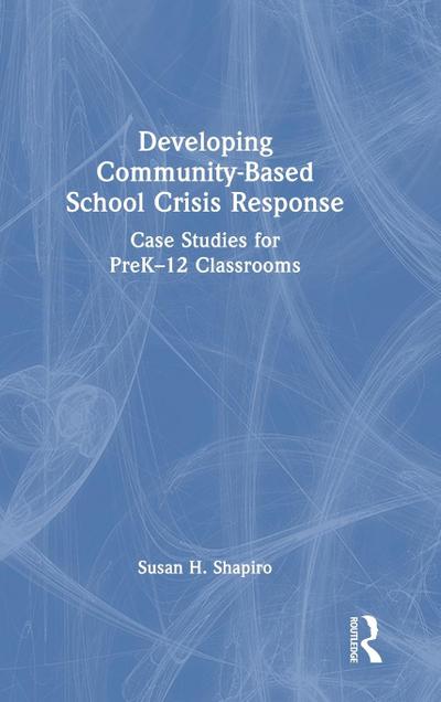 Developing Community-Based School Crisis Response