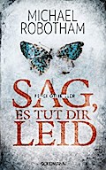 Sag, es tut dir leid von Michael Robotham | Ebook