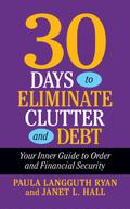 30 Days to Eliminate Clutter and Debt