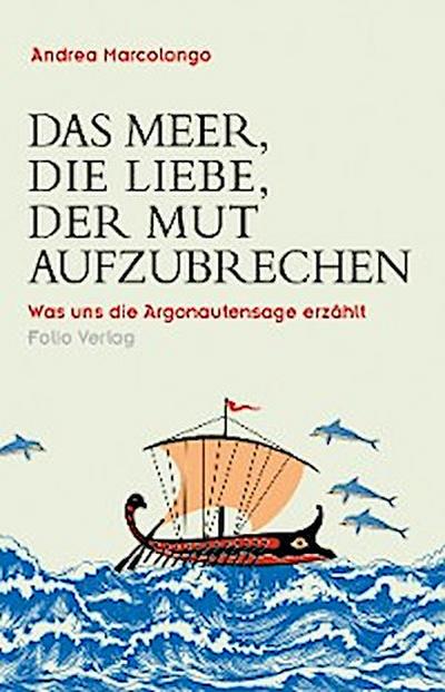 Das Meer, die Liebe, der Mut aufzubrechen