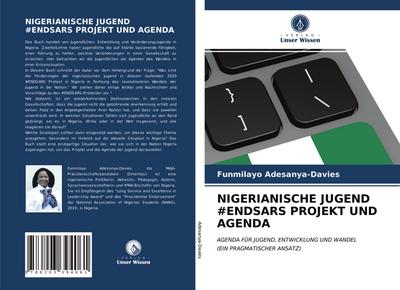 NIGERIANISCHE JUGEND #ENDSARS PROJEKT UND AGENDA