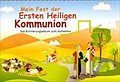 Mein Fest der Ersten Heiligen Kommunion