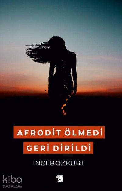 Afrodit Ölmedi Geri Dirildi