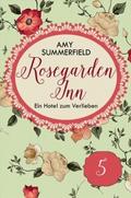 Rosegarden Inn - Ein Hotel zum Verlieben - Folge 5
