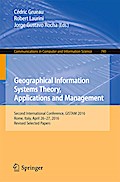 Geographical Information Systems Theory, Applications and Management