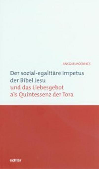 Moenikes, A: Der sozial-egalitäre Impetus der Bibel Jesu und