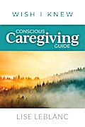 Conscious Caregiving Guide