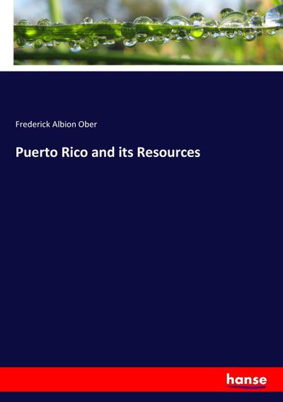 Puerto Rico and its Resources