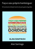 Faça O Seu Próprio Hambúrguer
