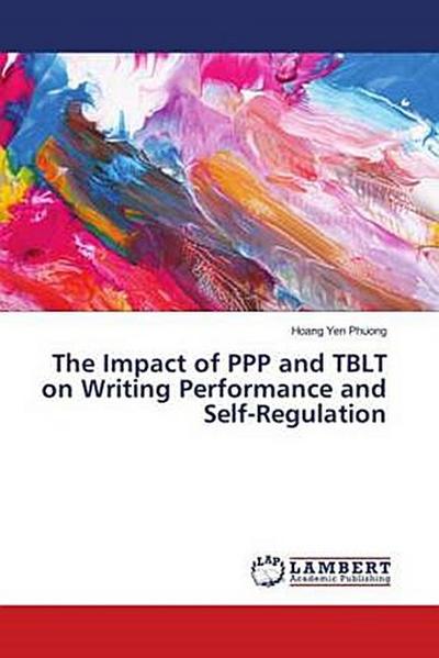 The Impact of PPP and TBLT on Writing Performance and Self-Regulation