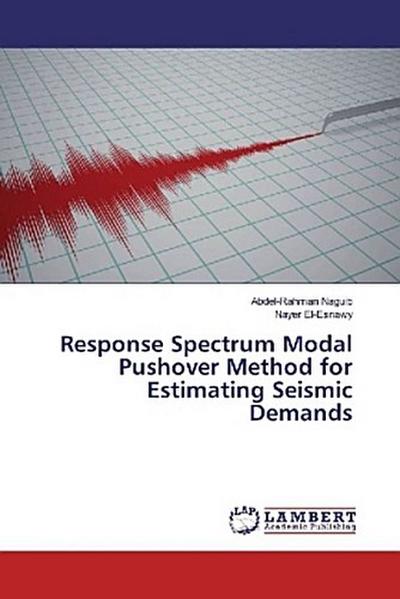 Response Spectrum Modal Pushover Method for Estimating Seismic Demands