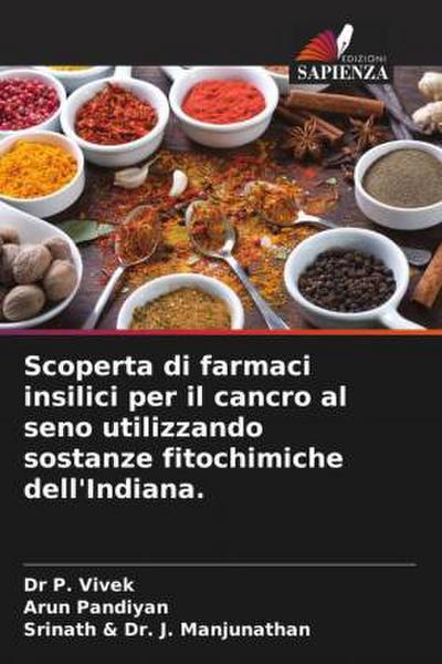 Scoperta di farmaci insilici per il cancro al seno utilizzando sostanze fitochimiche dell’Indiana.